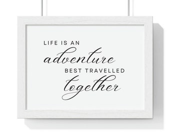 Life is an adventure best travelled together wedding sign, life is an adventure sign, travel sign, couples sign, travel together sign