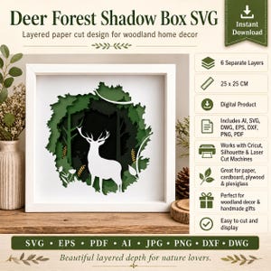May include: A framed paper cut design depicting a woodland scene with a deer silhouette. The artwork measures 25 x 25 cm and includes the text: "Deer Forest Shadow Box SVG" and "Beautiful layered depth for nature lovers."