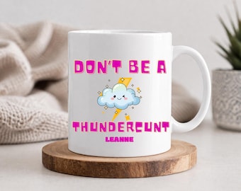 Rude Tassen. Geschenk-Becher. Niedliche Girlie Schimpfwort Entwürfe! Lustige unpassende Geschenkideen.