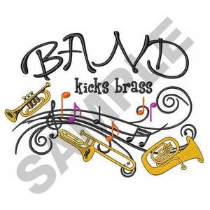 May include: An embroidery design featuring the black text BAND kicks brass above illustrations of a yellow trumpet, a yellow trombone, and a yellow tuba. Black musical staff lines swirl across the design with orange and purple musical notes.