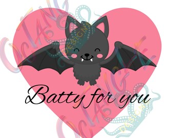 Batty for You - Valoween digital download - svg
