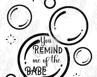 You remind me of the babe - bubbles design - Labyrinth nudge - 80s - instant download - svg, png