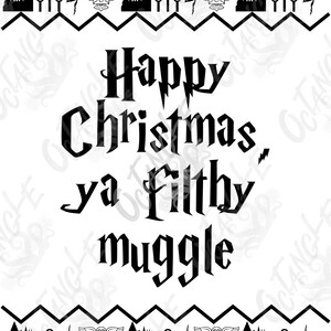 May include: A black and white graphic design featuring the text Happy Christmas, ya Filthy MUGGLE in a stylised font. The design is bordered by top and bottom horizontal bands containing repeating icons of owls, castles, wands, and lightning bolts.