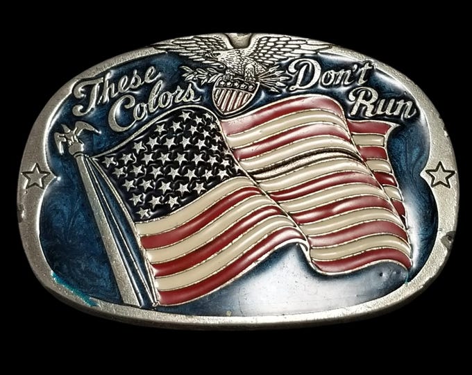 Vintage Belt Buckle 1985 These Colors Don't Run American Flag Patriotic USA Made