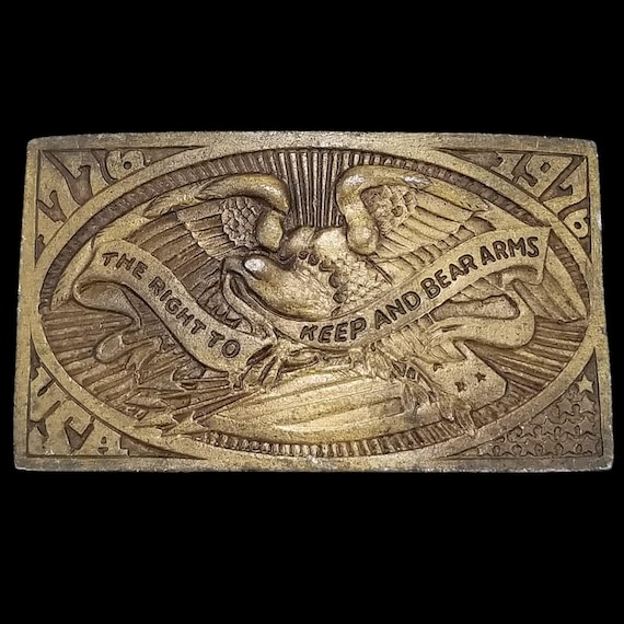 The Right To Keep And Bear Arms - Eagle 1976 Belt Buckle Brass Plated USA Made