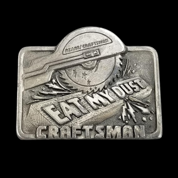 1995 Craftsman Eat My Dust Belt Buckle Sears Circular Saw Pewter USA Made