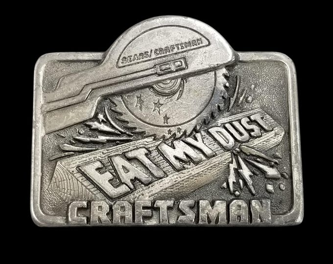 1995 Craftsman Eat My Dust Belt Buckle Sears Circular Saw Pewter USA Made
