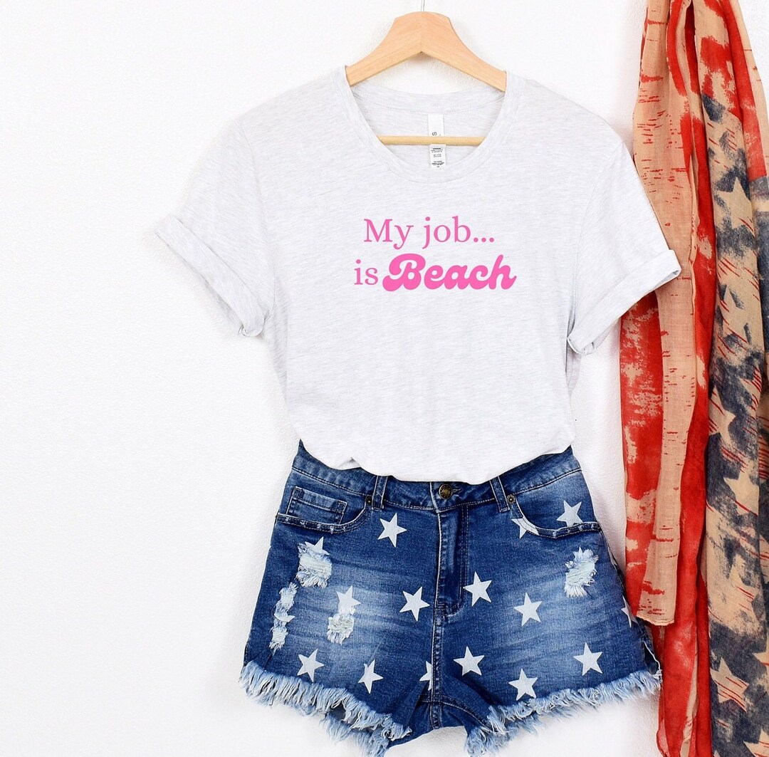 My Job is Beach Shirt Funny Movie Quote Tshirt Summer Movie Quote