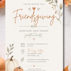 May include: A Friendsgiving invitation card featuring watercolor illustrations of pumpkins and foliage. The text reads: You're invited to a Friendsgiving, Good food. Great friends. Grateful hearts. Saturday, November 16th, 5:00 PM, The Cozy Cottage, 123 Harvest Lane, Anytown, USA, Please RSVP by November 9th, Text or call 555-123-4567, Bring your appetite & your favorite dish to share!