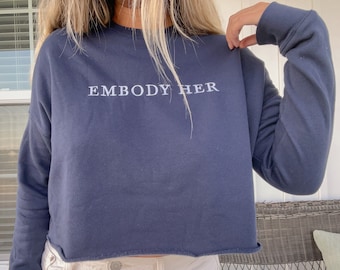 Verkörpern Sie Ihr Crewneck / Besticktes Sweatshirt / Stickerei / Crop Top / Bella Canvas Sweatshirt / Self Love Shirt