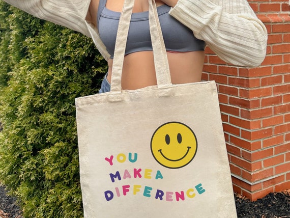 You Make a Difference Bag / Self Love / Self Care / Mental Health / Positivity Bag / Smiley Face Bag / Canvas Tote Bag / Inspirational Bag