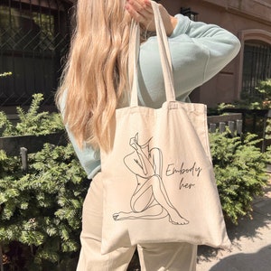Embody Her Bag / Single Line Art / Self Love / Self Care / Gift for Her / Inspirational Bag / Canvas Tote Bag / Everyday Bag / Cute Bag