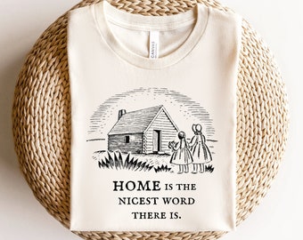 Little House on the Prairie Gifts Cottagecore Shirt Inspirational Gifts Laura Ingalls Wilder Quote Shirt Cute Shirts for Women Gifts