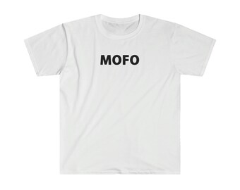 MOFO unisex t-shirt (black letters, many colors)