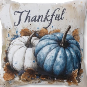 Watercolor Print of a Blue & a White Pumpkin with Thankful Printed across the top Faux Suede Throw Pillow or Pillowcase Fall Home Decor