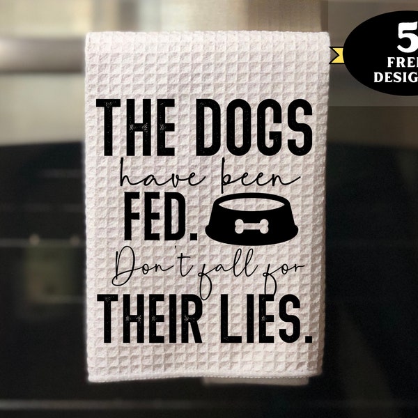 Funny Kitchen Towel png, Dogs Have Been Fed towel png, funny dog towel sublimation design, cute dog towel png