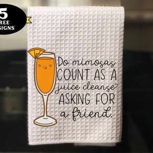 Funny Alcohol Kitchen Towel png, Do Mimosas Count as a Juice Cleanse Funny Kitchen towel png, funny towel sublimation design, cute towel png