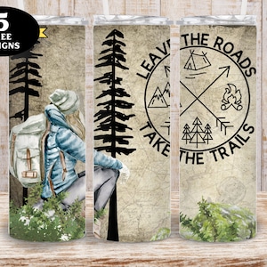 Hiking Tumbler, Leave Roads Take Trails Tumbler png, Cute Hiking 20oz Tumbler png, Hiking Sublimation Tumbler Wrap, 20oz Tumbler wrap png