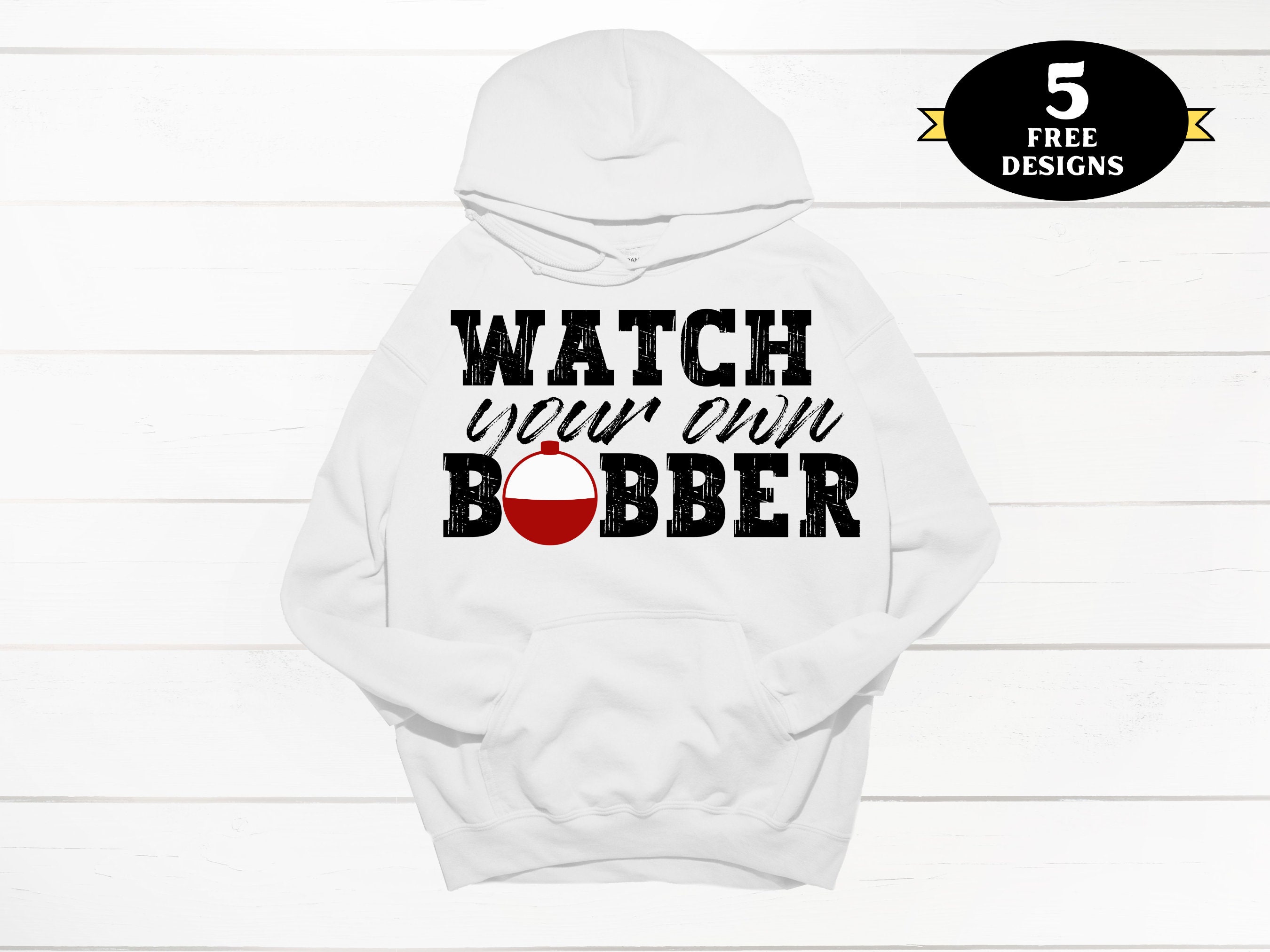 Funny Fishing Sublimation Design, Watch Your Own Bobber Png, Fishing Hat  Png, Fisherman Png, Funny Fishing Png 
