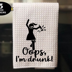 Funny Kitchen Towel png, Oops I’m Drunk towel png, funny alcohol towel sublimation design, cute alcohol towel png