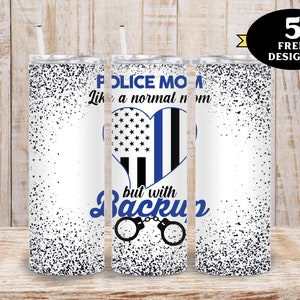 Police Mom Tumbler, Cute Police Mom Tumbler png, Police Mom Tumbler Wrap png, Thin Blue Line 20oz Tumbler wrap png