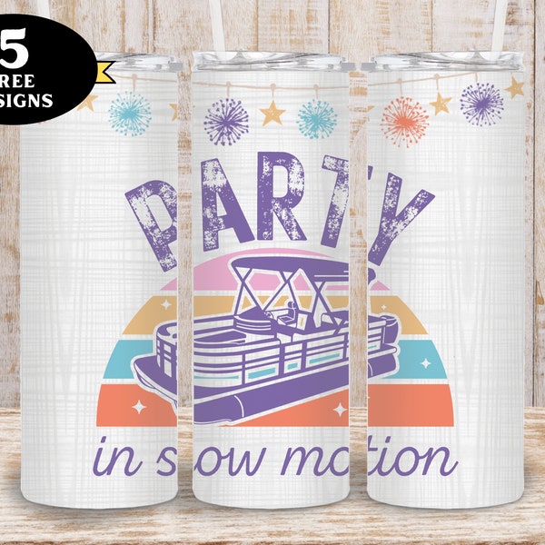 Funny Boating Tumbler, Party in Slow Motion Pontoon Tumbler png, Pontooning Tumbler png, Funny Pontoon 20oz wrap png, funny pontoon png