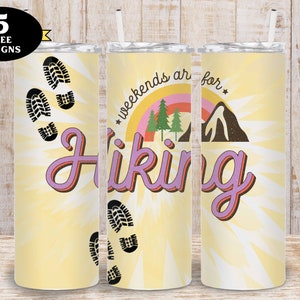 Hiking Tumbler, Weekends are for Hiking Tumbler png, Cute Hiking 20oz Tumbler png, Hiking Sublimation Tumbler Wrap, 20oz Tumbler wrap png
