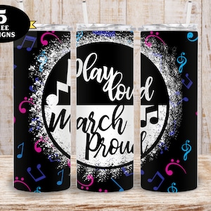 Marching Band Tumbler png, Marching Band Play Loud March Proud Tumbler png, Cute Marching Band 20oz Tumbler png