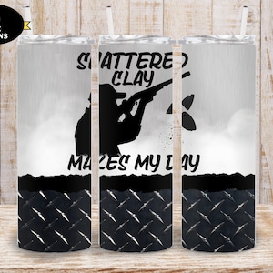 Funny Trap Shooting Tumbler, Shattered Clay Makes My Day Trap Shooting Tumbler png, Shooting Tumbler png, Shooting 20oz Tumbler wrap png