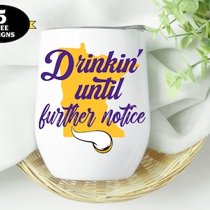 Vikings football sublimation design, MN Football png, Funny vikings design, Vikings women’s football png, Drinkin’ Until Further Notice png