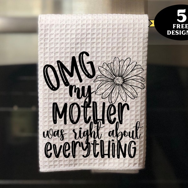 Funny Kitchen Towel png, OMG Mother was Right Kitchen towel png, funny mom towel sublimation design, cute towel png