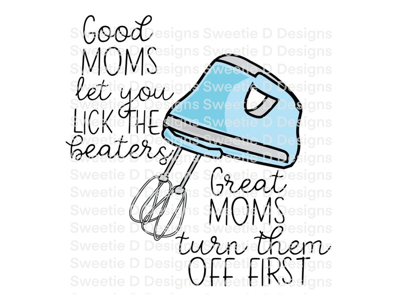 Funny Kitchen Towel Png Good Moms Let You Lick the Beaters - Etsy