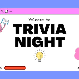 May include: A pink and white computer window with a brain character holding a book. The window says "Welcome to Trivia Night" with a lightbulb icon. A pink thought bubble with an exclamation point is in the corner.