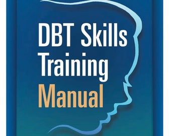 DBT Skills Training Manual ET polycopiés et feuilles de travail, deuxième édition
