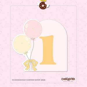 Op de afbeelding: Een lichtroze en gele koekjessnijderontwerp met het nummer één, twee ballonnen en een strik. Een donut met vleugels en een halo staat bovenaan. De tekst "CookieHigh Custom Shop 2026" staat onderaan.