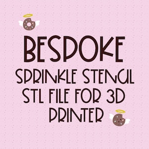 Bespoke Sprinkle Stencil- STL File for 3D Printing | Custom STL files for 3D printer |  Digital Download Sprinkle Stencil