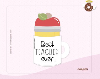 Best Teacher Ever Mug Cookie Cutter .STL | Instant Download!