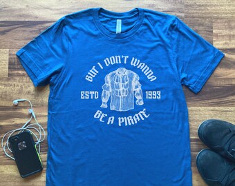 Grappig T-shirt met opdruk "Don't Wanna Be a Pirate"