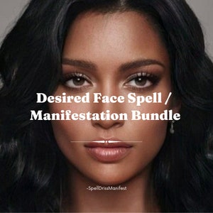 May include: A close-up of a woman's face with dark hair and makeup. The text "Desired Face Spell / Manifestation Bundle" is written in white letters on a black background. The text "SpellDrissManifest" is written in white letters on a black background at the bottom of the image.