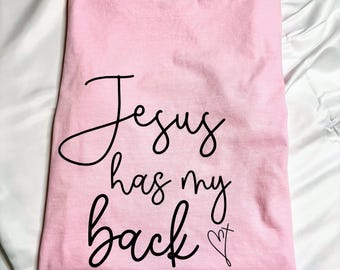 Jesus Has My Back Tee