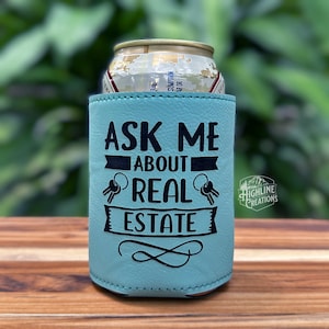 Ask Me About Real Estate Realtor Can Cooler | Personalized Beverage Holder | Vegan Leather Beverage Cooler | Beer Can Holder | Beer Cooler