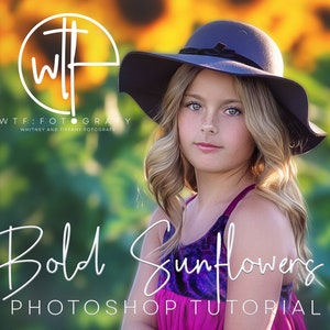 May include: A young girl with long blonde hair wears a black hat and a purple and pink floral tank top. The background is a field of sunflowers. The text "Bold Sunflowers PHOTOSHOP TUTORIAL" is written in white on a black background.