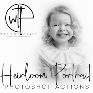 Puede incluir: Foto en blanco y negro de un niño sonriente con cabello rubio que lleva una camisa blanca con cuello. El texto "Heirloom Portrait PHOTOSHOP ACTIONS" está debajo de la imagen del niño. El texto "WTF:FOTOGRAFY WHITNEY AND TIFFANY FOTOGRAFY" está encima de la imagen del niño.