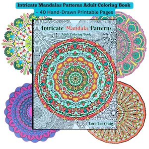 May include: A book cover with the title "Intricate Mandala Patterns Adult Coloring Book" and the subtitle "40 Hand-Drawn Printable Pages". The cover features a colorful mandala design with red, orange, yellow, green, blue, and purple hues.