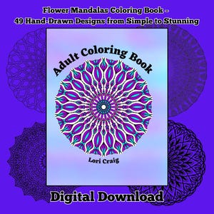 Adult Coloring Book – 40 Hand-Drawn Designs Inspired by Mandalas, Illuminations & Nature Digital download
