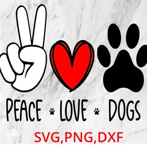 Peace Love Dogs SVG PNG DXF digital file format. will work on all engraving and cutting machines layered vector file.