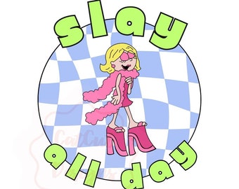 Slay All Day Girl Lizzie McGuire Cartoon Runway Inspired PNG Digital Download File