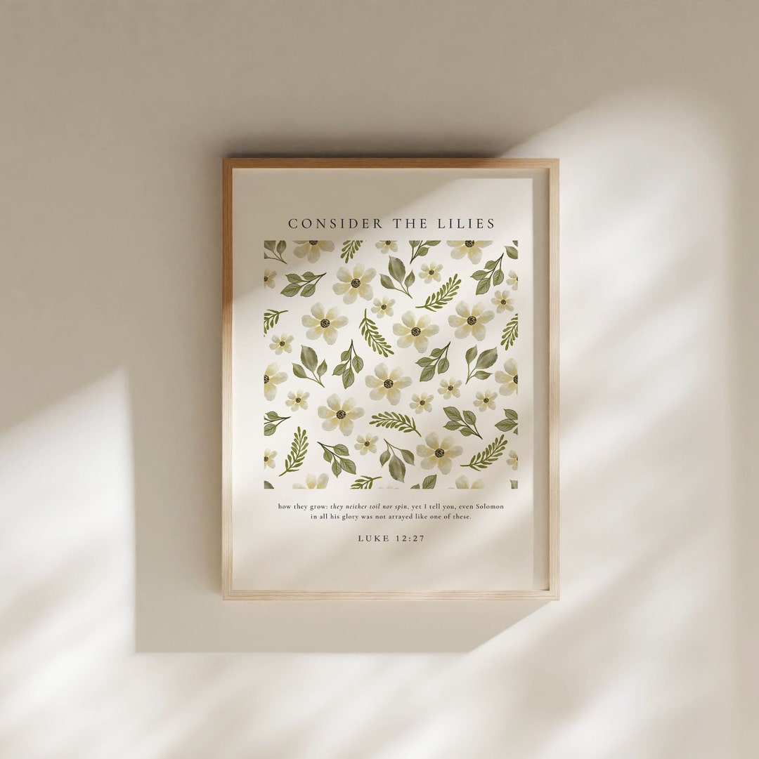 Luke 12:27, Consider the Lilies Bible Verse Print, Christian Wall Art ...