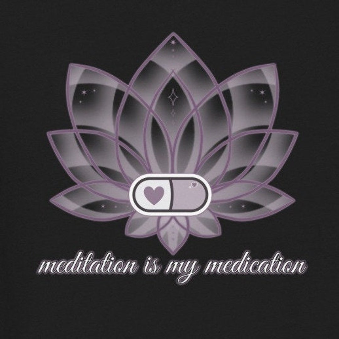 Meditation is My Medication ZEN AF Women's Relaxed Etsy