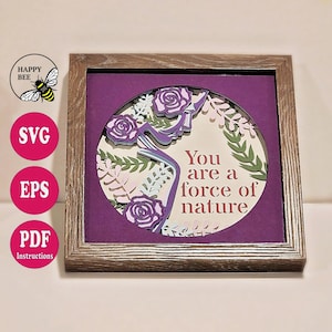 Woman- Force of Nature Quote Shadow Box SVG File, 3D, Layered, Floral, Silhouette, Cricut, Easy Cut File, Instructions, Gift, Shadowbox